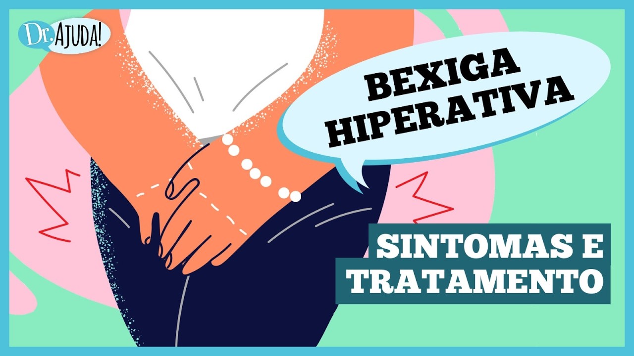 Bexiga hiperativa: quais os sintomas e o tratamento